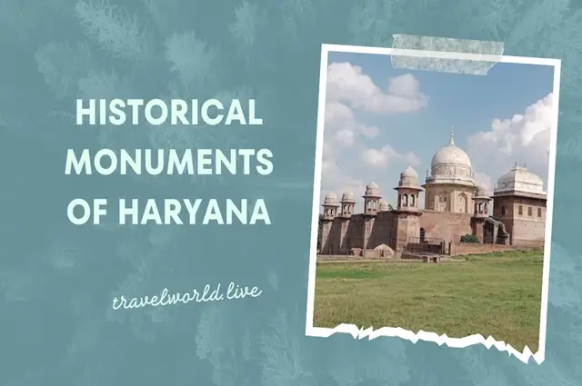 Historical Monuments of Haryana: Stepping into the Past